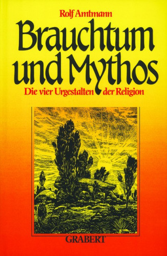 Amtmann, Rolf: Brauchtum und Mythos