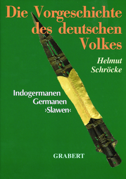 Schröcke, Helmut (Hg.): Die Vorgeschichte des deutschen Volkes - Neu und Erweitert!