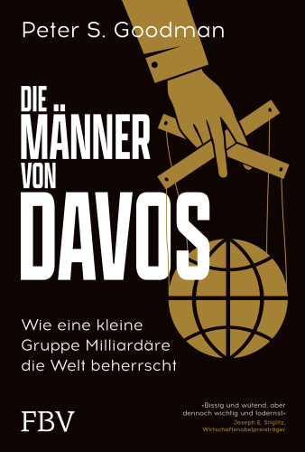 Goodman, Peter S.: Die Männer von Davos