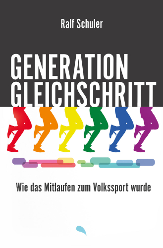 Schuler, Ralf: Generation Gleichschritt