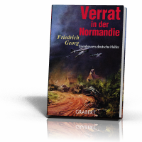 Georg, Friedrich: Verrat in der Normandie