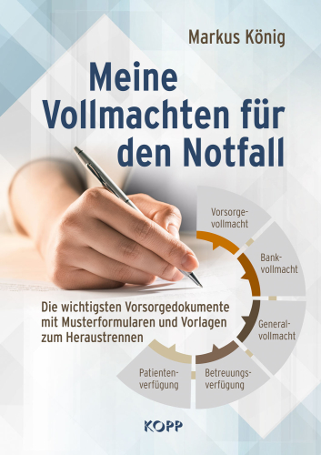 König, Markus: Meine Vollmachten für den Notfall