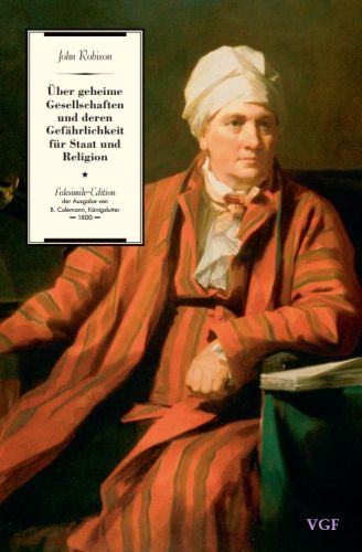 Robison, John: Über geheime Gesellschaften und deren Gefährlichkeit für Staat und Religion