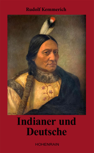 Kemmerich, Rudolf: Indianer und Deutsche