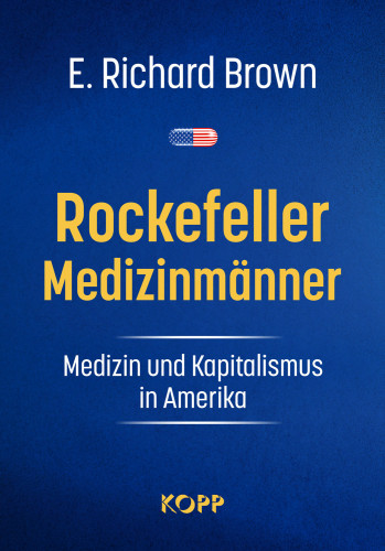 Brown, E. Richard Rockefeller-Medizinmänner