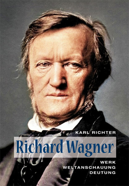 Richter, Karl: Richard Wagner