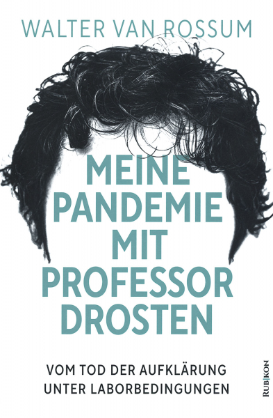 Rossum, van: Meine Pandemie mit Prof. Drosten