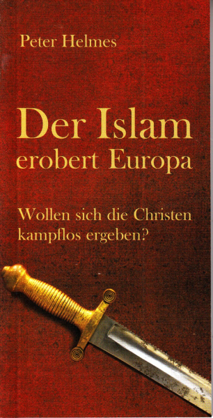 Helmes, Peter: Der Islam erobert Europa