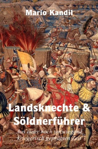Kandil, Mario Landsknechte und Söldnerführer