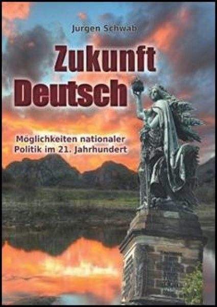 Schwab, Jürgen: Zukunft Deutsch