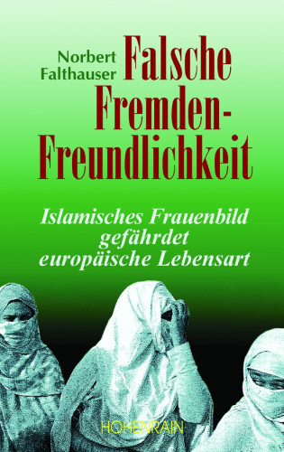 Falthauser, Norbert: Falsche Fremdenfreundlichkeit