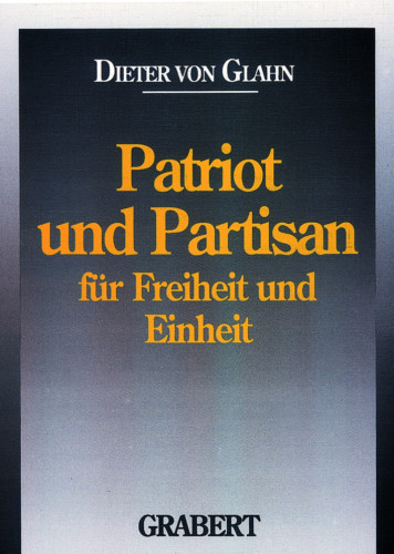 Glahn, Dieter von: Patriot und Partisan