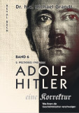Grandt, Michael: Hitler, eine Korrektur Bd. 6 NEU