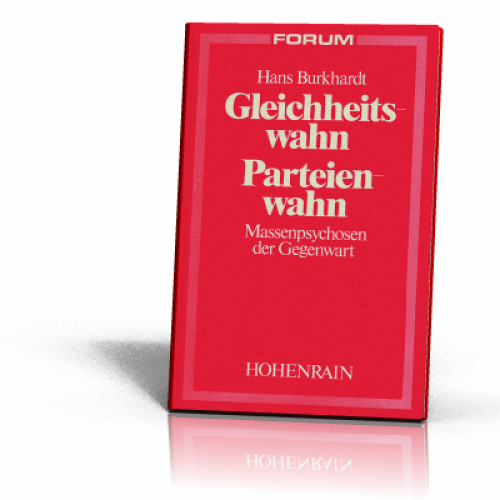 Burkhardt, Hans: Gleichheitswahn - Parteienwahn