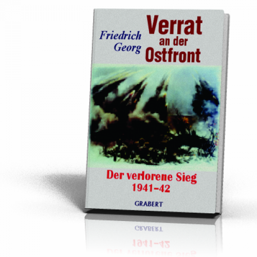 Georg, Friedrich: Verrat an der Ostfront Bd.1
