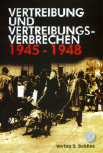 Vertreibung und Vereibungsverbrechen 1945-1948