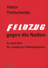 Timtschenko, Viktor: Feldzug gegen die Nation