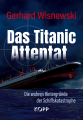 Wisnewski, Gerhard: Das Titanic Attentat