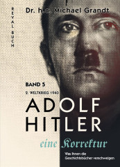 Grandt, Michael: Adolf Hitler Eine Korrektur Bd. 5