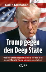 McMahon, Collin: Trump gegen den Deep State
