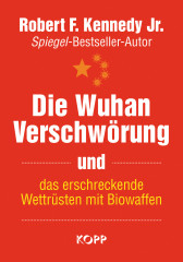 Kennedy Jr., Robert F.: Die Wuhan-Verschwörung