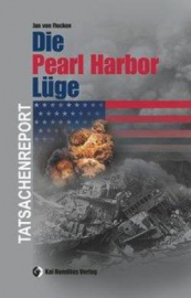 Flocken, Jan von: Die Pearl Harbor Lüge