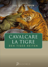 Evola, Julius: Cavalcare la tigre - Den Tiger reiten