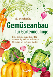 McSheehy, Jill : Gemüseanbau für Gartenneulinge